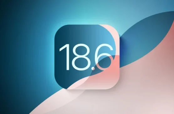 iOS 18.6 Beta 1