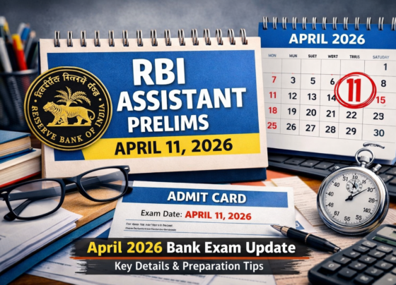 April 2026 Bank Exam News: RBI Assistant Prelims on April 11 – Full Details, Admit Card Update & Preparation Strategy
