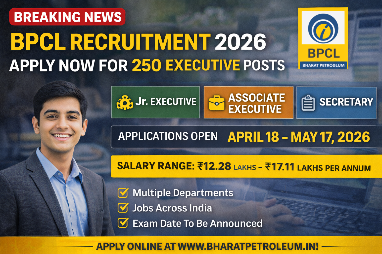 BPCL Recruitment 2026 Notification Out: Apply for 250 Executive Posts from April 18 – Salary Up to ₹17 LPA