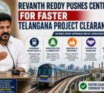 Telangana CM Revanth Reddy urges the Centre to speed up approvals for Metro expansion, infrastructure, and industrial projects to boost development and economic growth in the state.