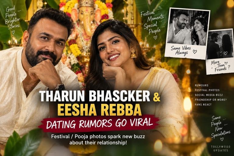 Tharun Bhascker and Eesha Rebba Dating Rumours Intensify After Ganesh Puja Photo