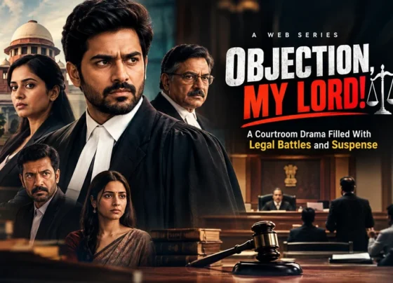 Objection, My Lord! Web Series: A Courtroom Drama Filled With Legal Battles and Suspense