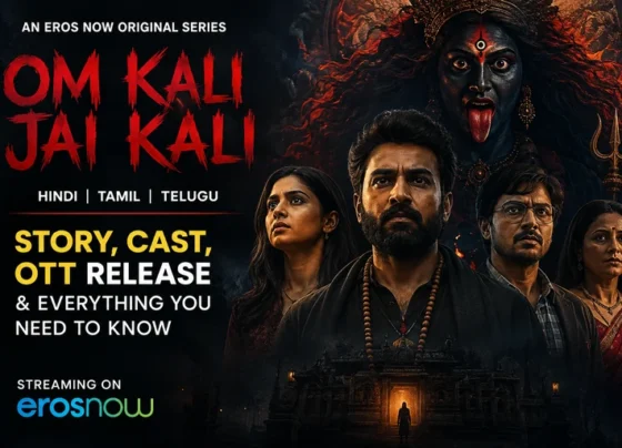 Om Kali Jai Kali Web Series: Story, Cast, OTT Release and Everything You Need to Know