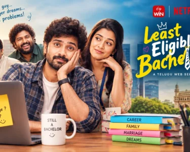 Least Eligible Bachelor Telugu Web Series 2026: Cast, Story and OTT Details