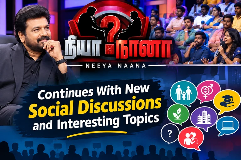 Neeya Naana Tamil Talk Show Continues With New Social Discussions and Interesting Topics