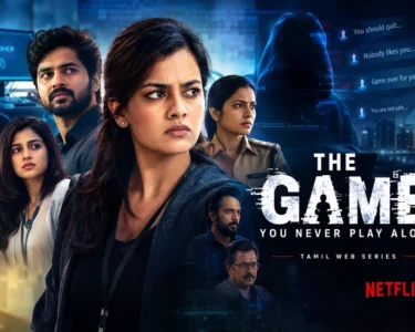 The Game: You Never Play Alone – Tamil Web Series Release, Cast, Story and OTT Details