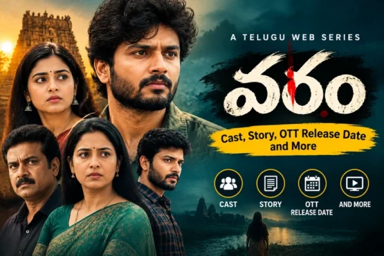 Varam Telugu Web Series: Cast, Story, OTT Release Date and More